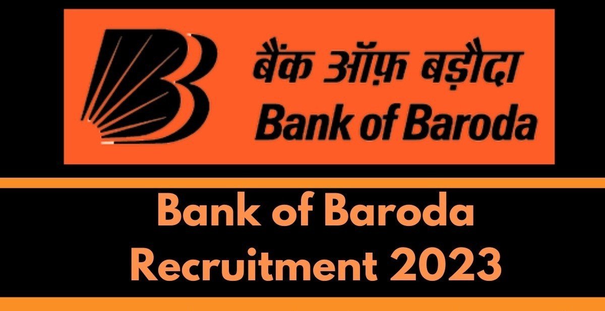 Bank of Baroda Vacancy 2023