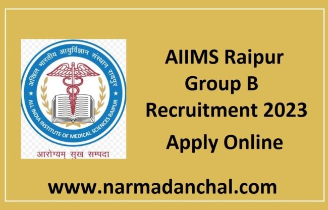 AIIMS Raipur Group B Bharti 2023