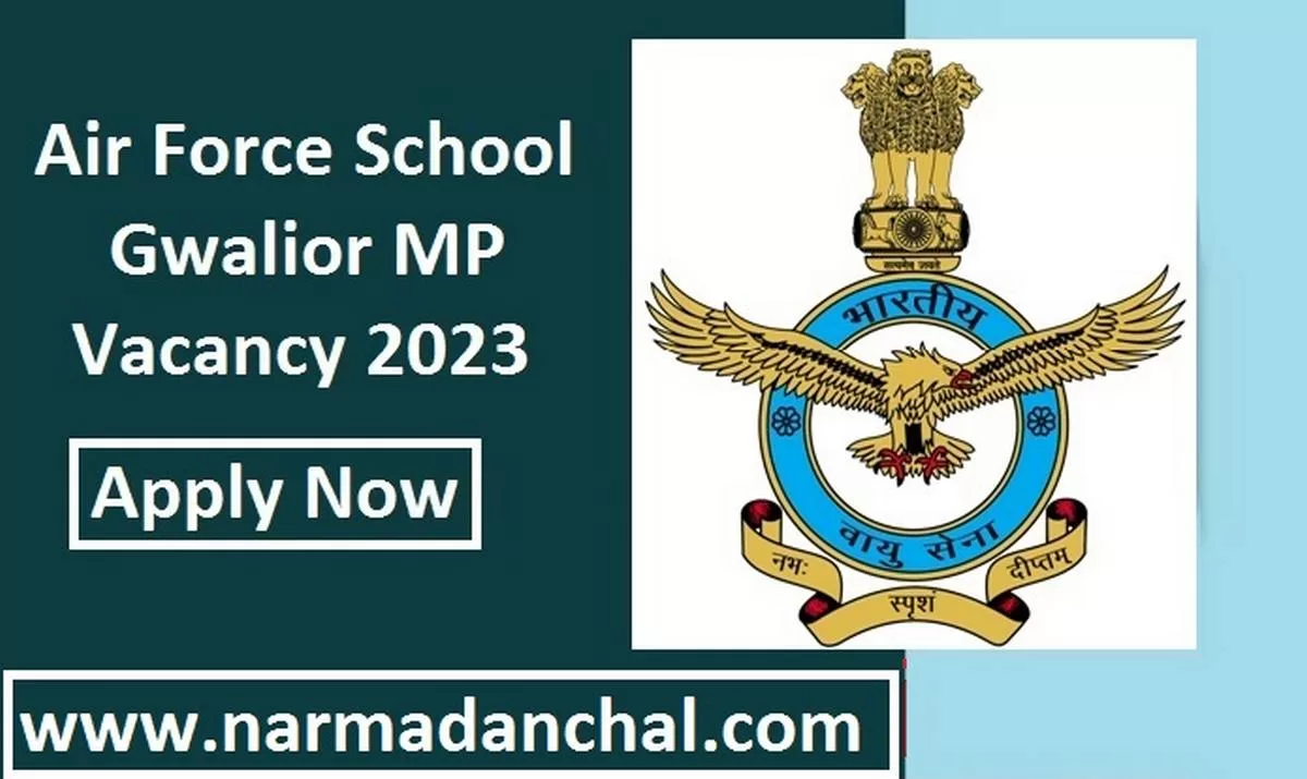 Air Force School Gwalior Vacancy 2023