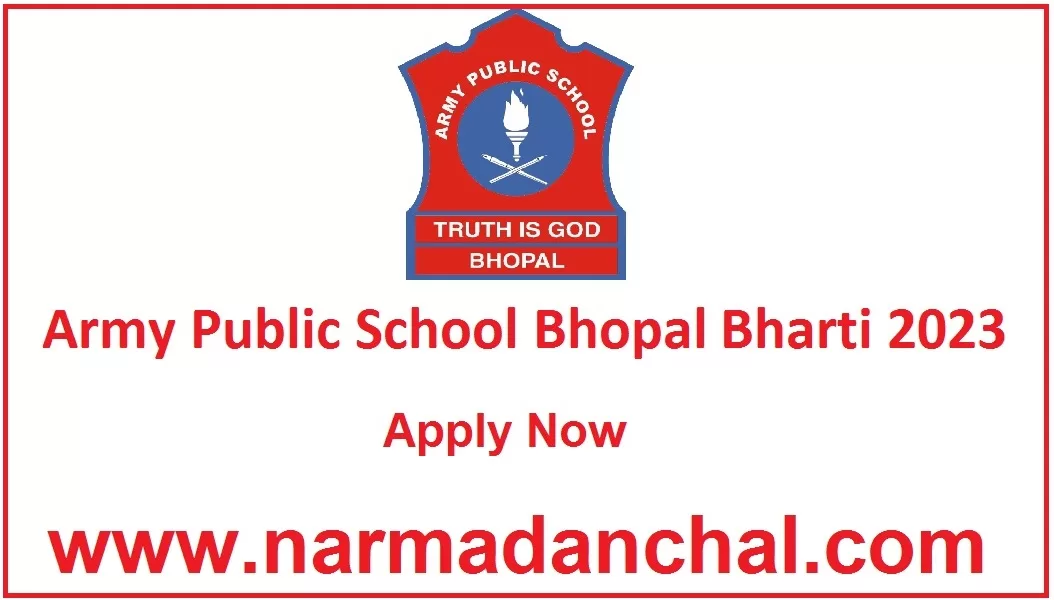Army Public School Bhopal Recruitment 2023 : सैनिक स्‍कूल भोपाल में निकली टीचिंग और नॉन टीचिंग पदों पर बंपर भर्ती