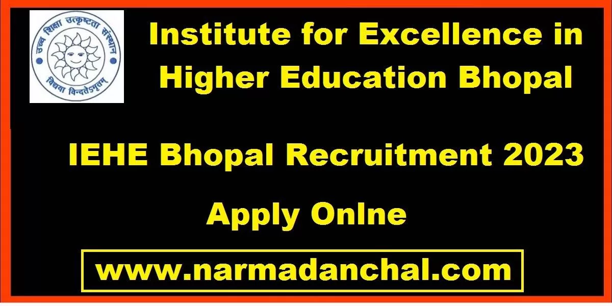 IEHE Bhopal Recruitment 2023