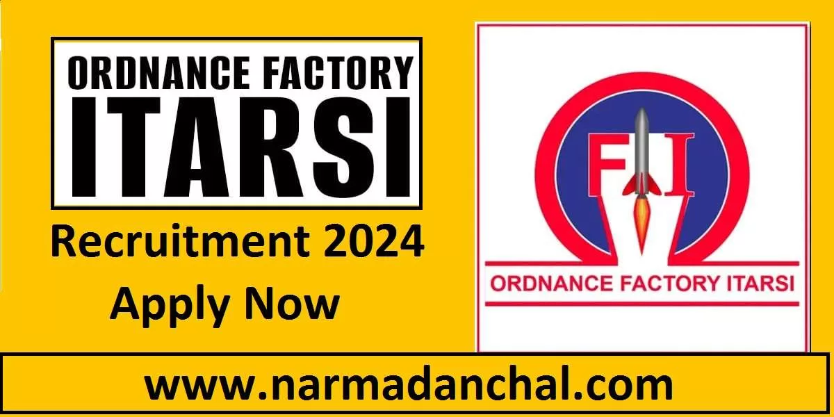 Ordnance Factory Itarsi Vacancy 2024