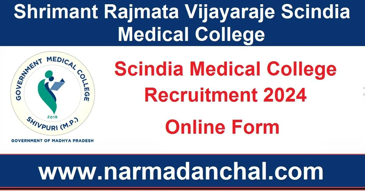 Scindia Medical College MP Bharti 2024