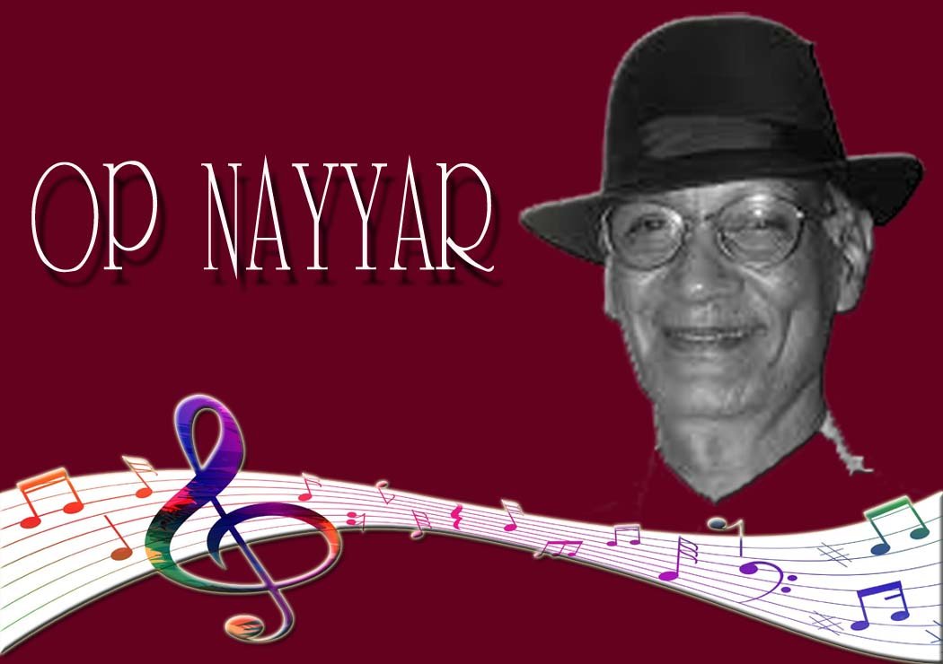 विद्रोही सुरों का बादशाह: ओ.पी. नैयर 1 The King of Rebellious Music: O.P. Nayyar